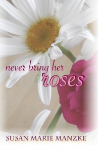 Never Bring Her Roses